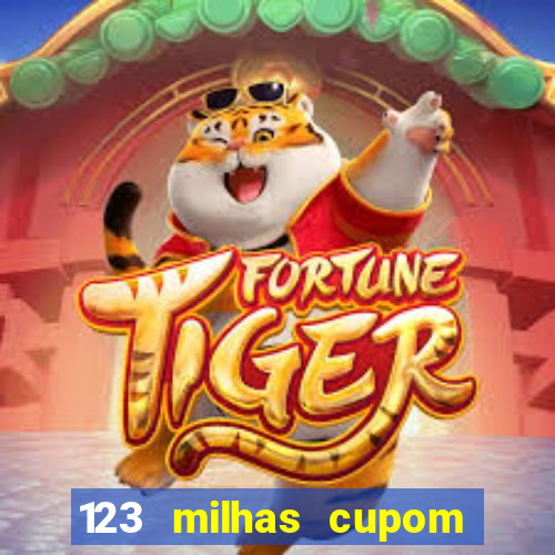 123 milhas cupom de desconto